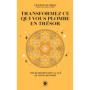 Transformez ce qui vous plombe en trésor
