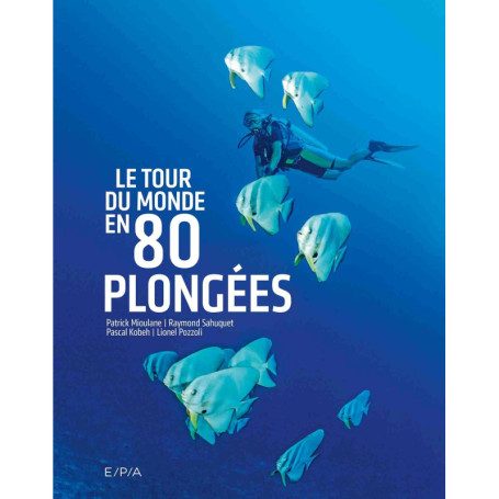Le tour du monde en 80 plongées (petit format)