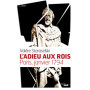 L'adieu aux rois