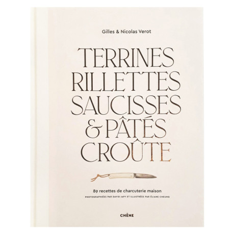 Terrines, rillettes, saucisses & pâtés croûte