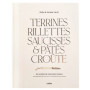Terrines, rillettes, saucisses & pâtés croûte
