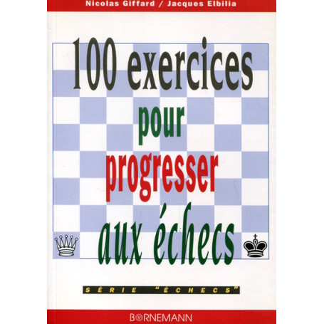 100 exercices pour progresser aux échecs