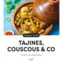 100 recettes Tajines, Couscous & Co