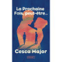 La prochaine fois, peut-être...