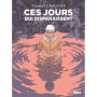 Ces jours qui disparaissent - Poche