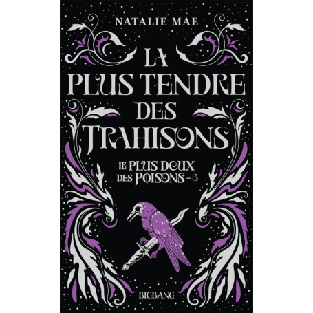 Le plus doux des poisons, T3 : La plus tendre des trahisons