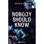 Nobody Should Know