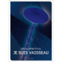 Je suis Vaisseau