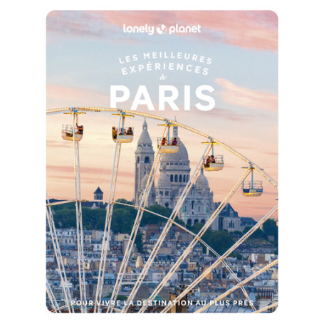 Les meilleures Expériences à Paris 2ed