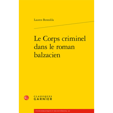 Le Corps criminel dans le roman balzacien