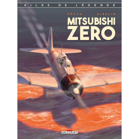 Ailes de légende T02 - Le Mitsubishi Zéro