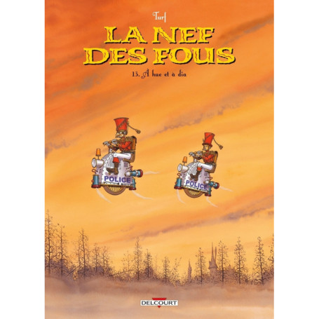 La Nef des Fous T13 - À hue et à dia