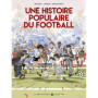 Une Histoire populaire du football