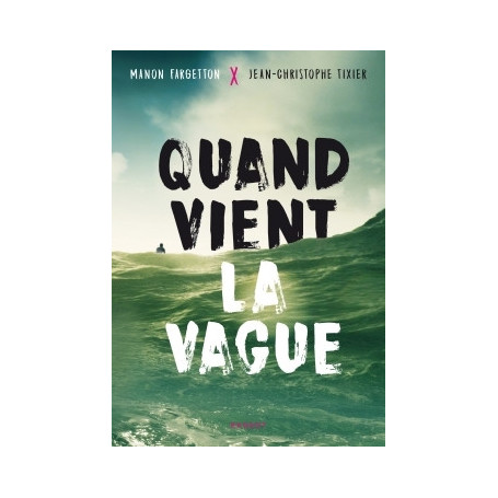 Quand vient la vague