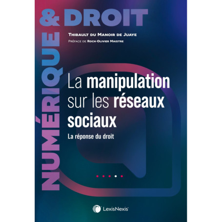 La manipulation de l'information sur les réseaux sociaux - Aspects juridiques