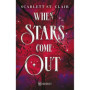 When stars come out