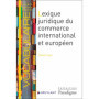 Lexique juridique du commerce international et européen