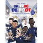 UN TRUC DE FOOT - Les anecdotes les plus incroyables de l'équipe de France