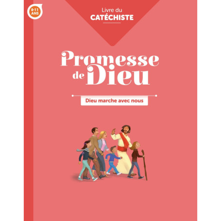 Promesse de Dieu - Dieu marche avec nous - Catéchiste