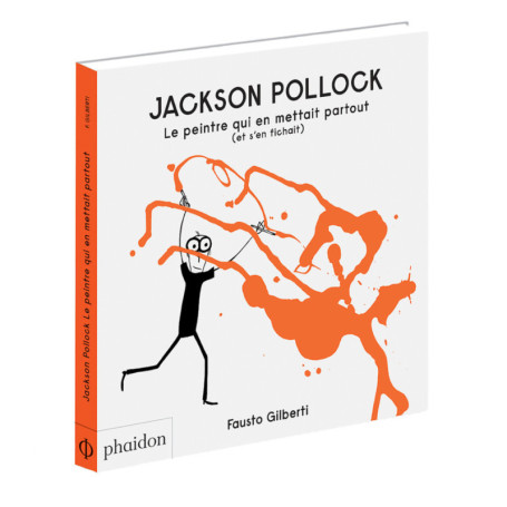 Jackson Pollock : le peintre qui en mettait partout (et s'en fichait)