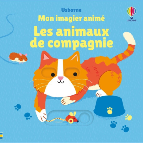 Les animaux de compagnie - Mon imagier animé - Dès 6 mois