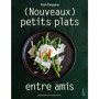 (Nouveaux) petits plats entre amis