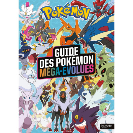 Pokémon - Le guide des Pokémon Méga-Évolués