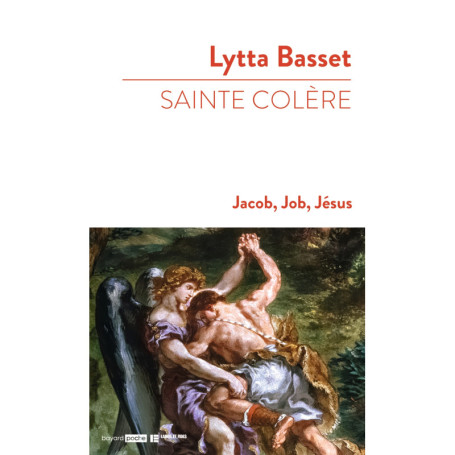 SAINTE COLÈRE : JACOB, JOB, JÉSUS