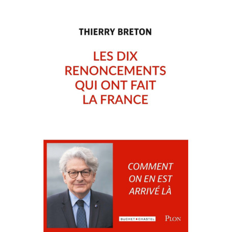 Les Dix renoncements qui ont fait la France