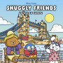 Snuggly Friends - Voyage en Europe - Coloriages cosy et mignons
