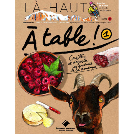 Là-haut Cueillir et déguster les produits de la montagne