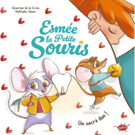 Esmée, la petite souris - Tome 2 Un sacré duo !
