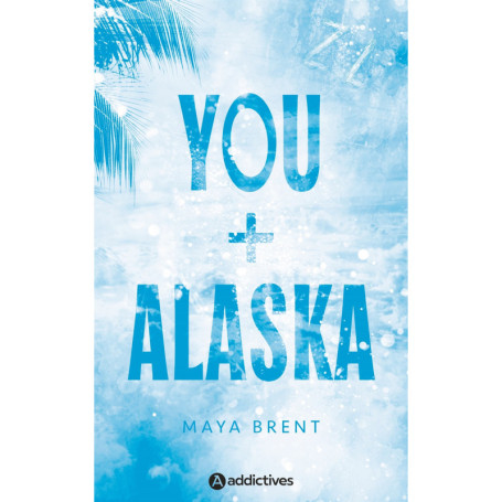 You + Alaska