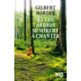Et les arbres se mirent à chanter