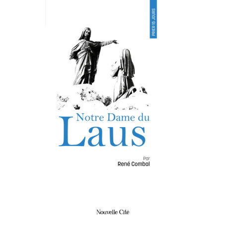 Prier 15 jours avec Notre-Dame du Laus