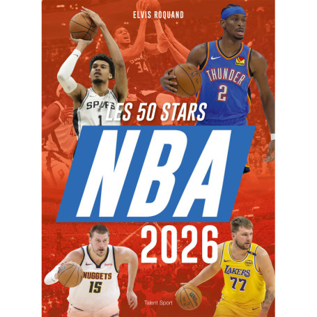 NBA 2026 : Les 50 Stars