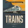 Train - Des locomotives à vapeur aux trains du futur
