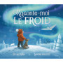 Raconte-moi le froid