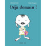 Déjà demain !