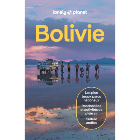 Bolivie 9ed - Guide de voyage Lonely Planet