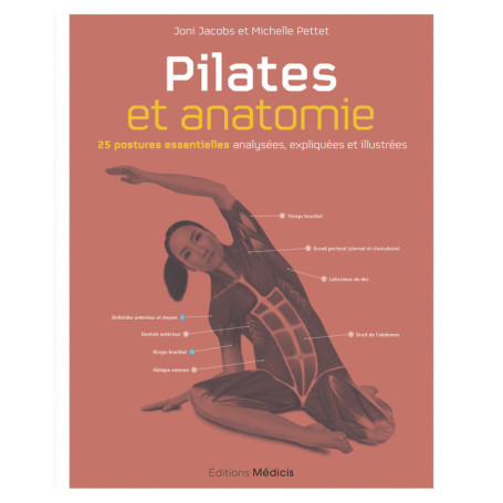 Pilates et anatomie - 25 postures essentielles analysées, expliquées et illustrées