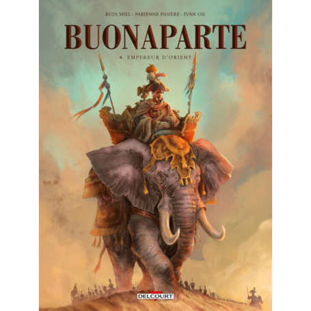 Buonaparte T04 - Empereur d'Orient
