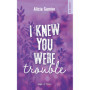 I Knew You Were Trouble