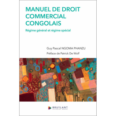 Manuel de droit commercial congolais - Régime général et régime spécial