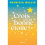 Crois en ta bonne étoile