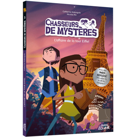 Chasseurs de mystères - Tome 03 : L'affaire de la tour Eiffel