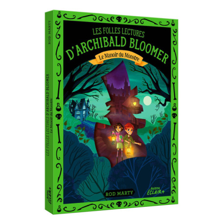 LE MANOIR DU MONSTRE - FOLLES LECTURES D'ARCHIBALD BLOOMER