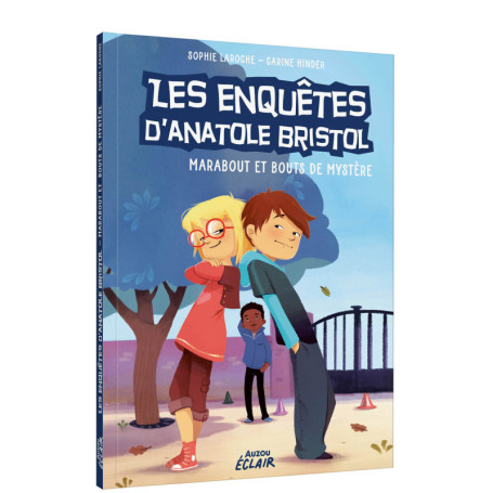 ENQUETES ANATOLE BRISTOL - Tome 04 : Marabout et Bouts de Mystère