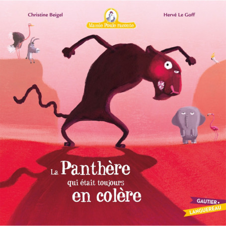 Mamie Poule raconte - La panthère qui était toujours en colère