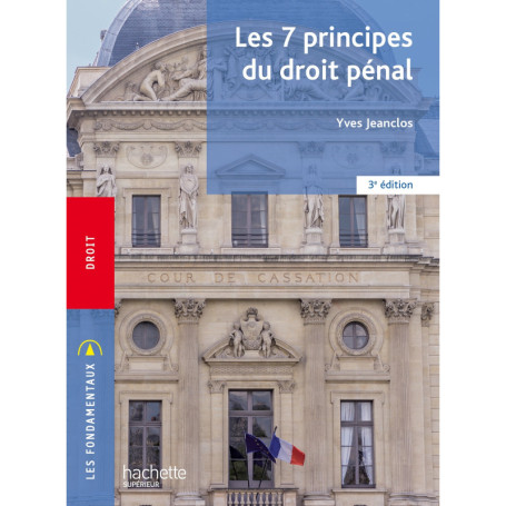 Fondamentaux - Les 7 principes du droit pénal (3e édition)